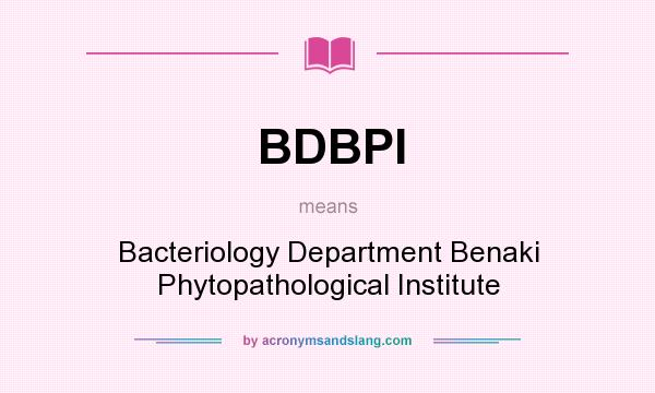 What does BDBPI mean? It stands for Bacteriology Department Benaki Phytopathological Institute