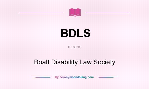 What does BDLS mean? It stands for Boalt Disability Law Society