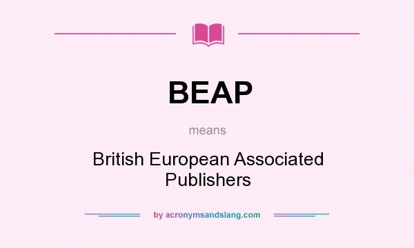What does BEAP mean? It stands for British European Associated Publishers