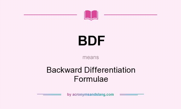 What does BDF mean? It stands for Backward Differentiation Formulae