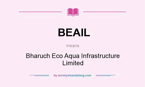 What does BEAIL mean? It stands for Bharuch Eco Aqua Infrastructure Limited