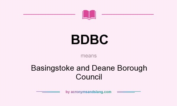 What does BDBC mean? It stands for Basingstoke and Deane Borough Council