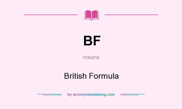 What does BF mean? It stands for British Formula
