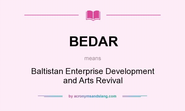 What does BEDAR mean? It stands for Baltistan Enterprise Development and Arts Revival