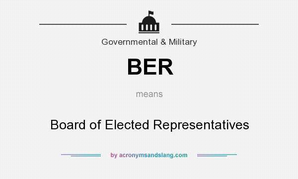 What does BER mean? It stands for Board of Elected Representatives