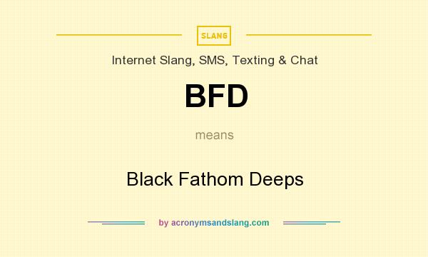 What does BFD mean? It stands for Black Fathom Deeps