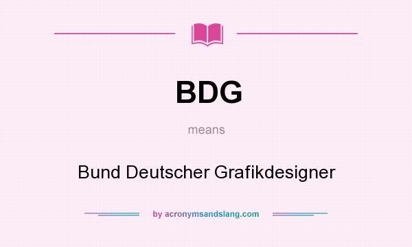 What does BDG mean? It stands for Bund Deutscher Grafikdesigner