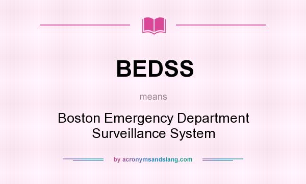 What does BEDSS mean? It stands for Boston Emergency Department Surveillance System