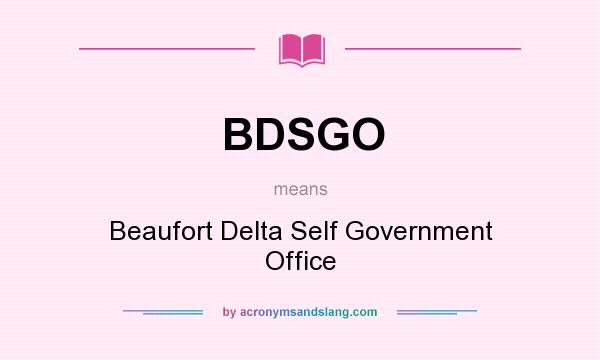 What does BDSGO mean? It stands for Beaufort Delta Self Government Office