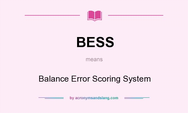 What does BESS mean? It stands for Balance Error Scoring System