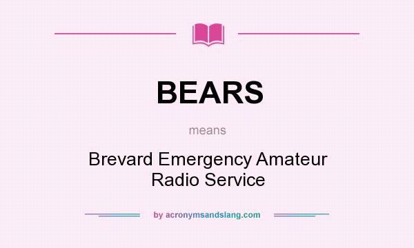 What does BEARS mean? It stands for Brevard Emergency Amateur Radio Service