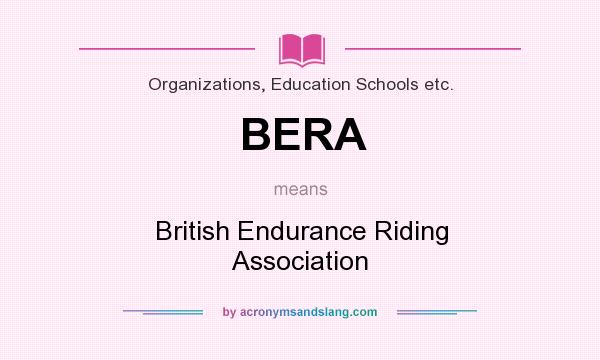 What does BERA mean? It stands for British Endurance Riding Association
