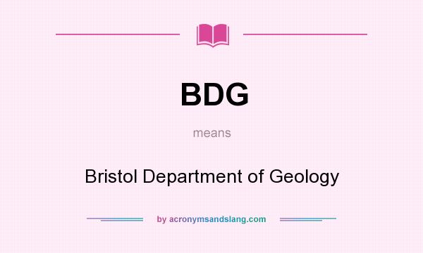 What does BDG mean? It stands for Bristol Department of Geology