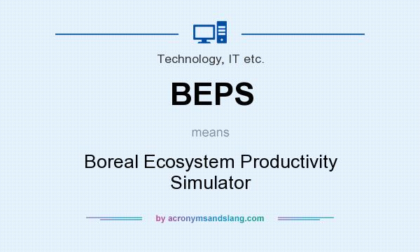What does BEPS mean? It stands for Boreal Ecosystem Productivity Simulator