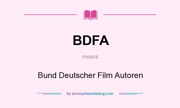 What does BDFA mean? It stands for Bund Deutscher Film Autoren
