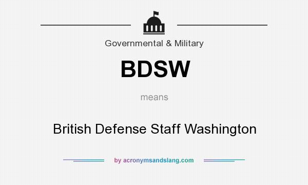 What does BDSW mean? It stands for British Defense Staff Washington
