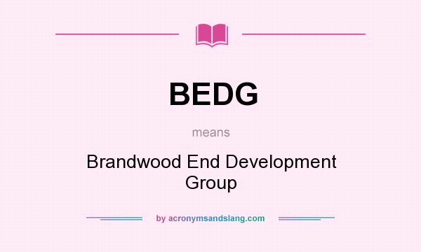 What does BEDG mean? It stands for Brandwood End Development Group