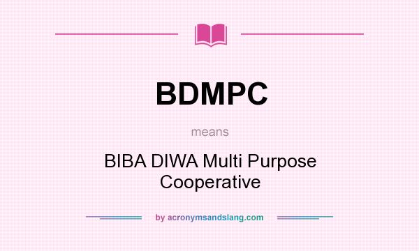 What does BDMPC mean? It stands for BIBA DIWA Multi Purpose Cooperative