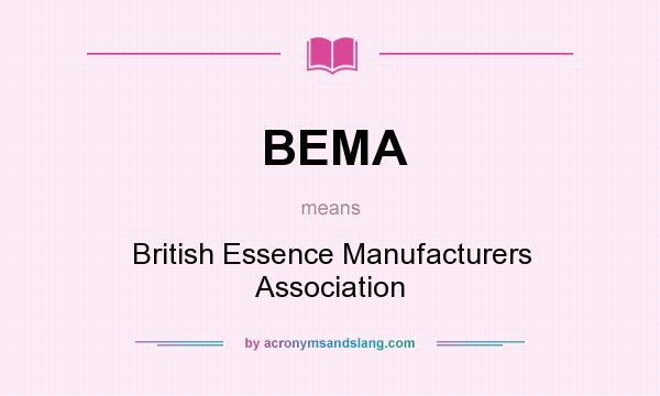 What does BEMA mean? It stands for British Essence Manufacturers Association