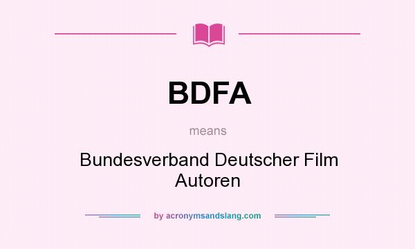 What does BDFA mean? It stands for Bundesverband Deutscher Film Autoren