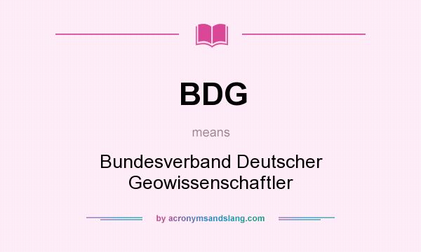 What does BDG mean? It stands for Bundesverband Deutscher Geowissenschaftler