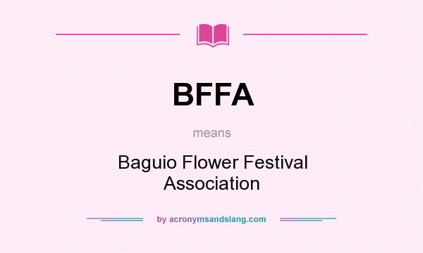 What does BFFA mean? It stands for Baguio Flower Festival Association