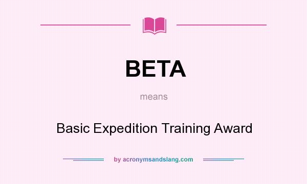 What does BETA mean? It stands for Basic Expedition Training Award