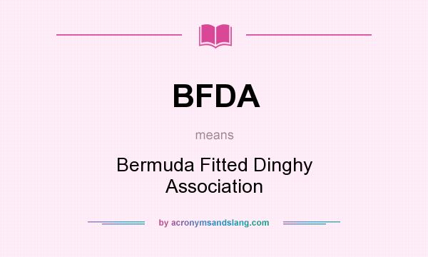 What does BFDA mean? It stands for Bermuda Fitted Dinghy Association