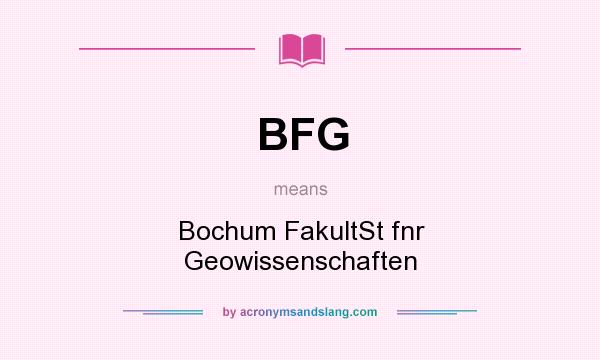 What does BFG mean? It stands for Bochum FakultSt fnr Geowissenschaften