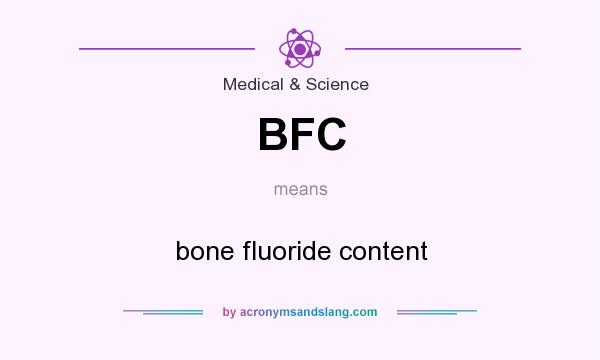 What does BFC mean? It stands for bone fluoride content