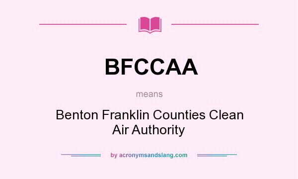 What does BFCCAA mean? It stands for Benton Franklin Counties Clean Air Authority