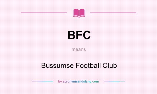 What does BFC mean? It stands for Bussumse Football Club