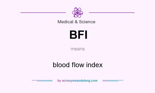 What does BFI mean? It stands for blood flow index