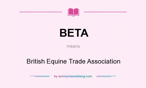 What does BETA mean? It stands for British Equine Trade Association