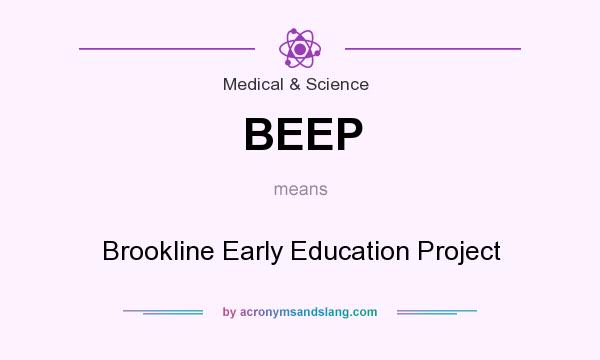What does BEEP mean? It stands for Brookline Early Education Project
