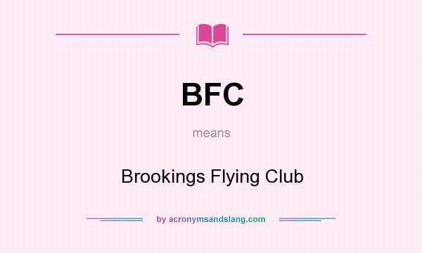 What does BFC mean? It stands for Brookings Flying Club