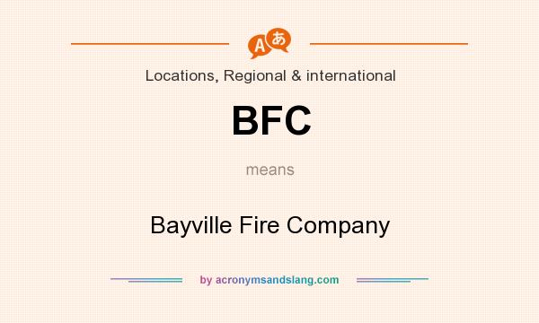 What does BFC mean? It stands for Bayville Fire Company