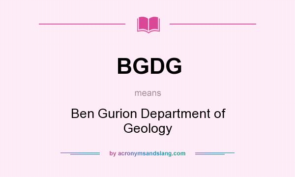 What does BGDG mean? It stands for Ben Gurion Department of Geology
