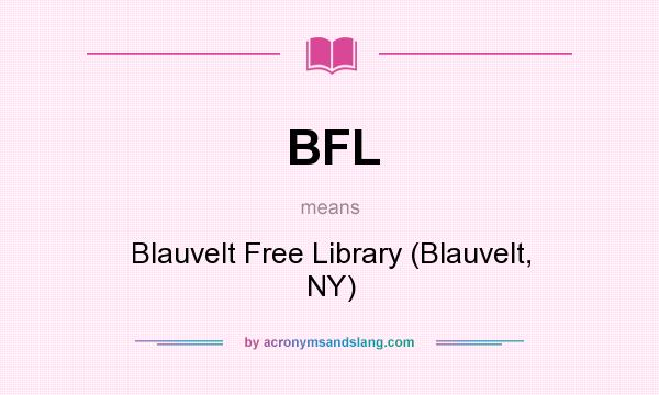 What does BFL mean? It stands for Blauvelt Free Library (Blauvelt, NY)