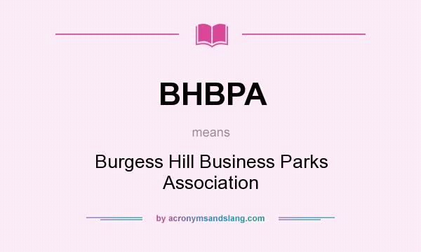 What does BHBPA mean? It stands for Burgess Hill Business Parks Association