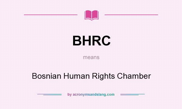 What does BHRC mean? It stands for Bosnian Human Rights Chamber