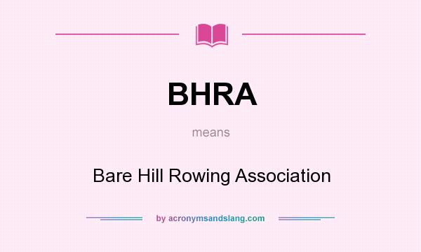 What does BHRA mean? It stands for Bare Hill Rowing Association