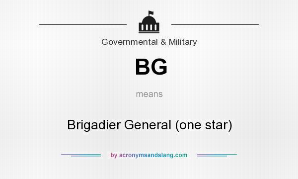 What does BG mean? It stands for Brigadier General (one star)