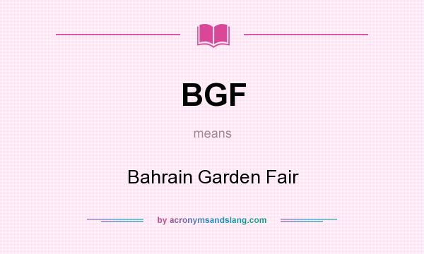 What does BGF mean? It stands for Bahrain Garden Fair
