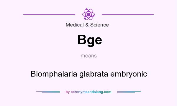 What does Bge mean? It stands for Biomphalaria glabrata embryonic