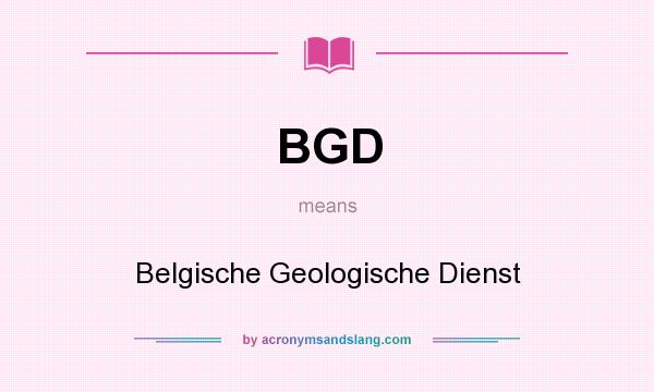 What does BGD mean? It stands for Belgische Geologische Dienst
