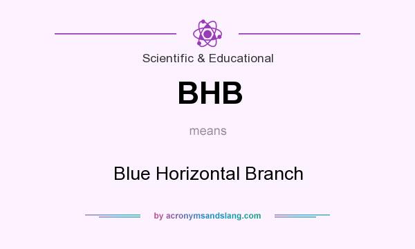What does BHB mean? It stands for Blue Horizontal Branch