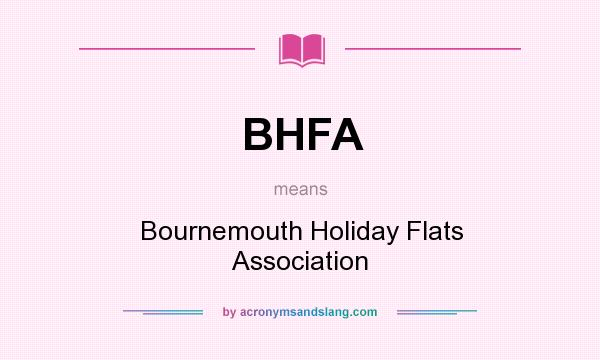 What does BHFA mean? It stands for Bournemouth Holiday Flats Association