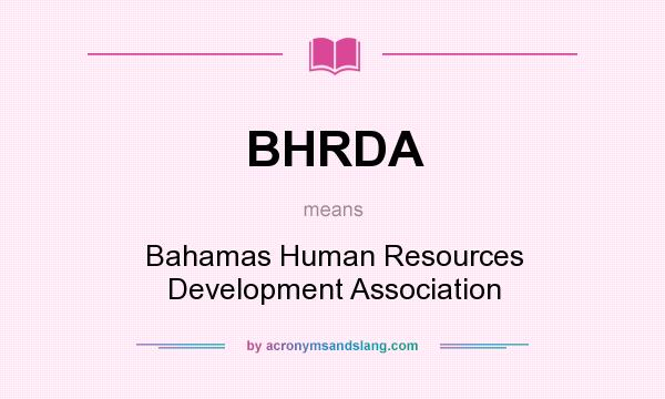 What does BHRDA mean? It stands for Bahamas Human Resources Development Association