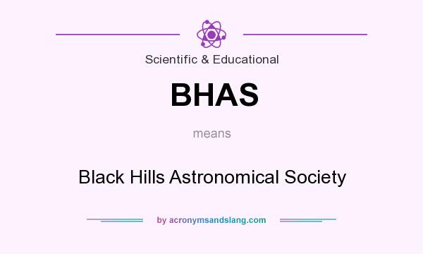 What does BHAS mean? It stands for Black Hills Astronomical Society